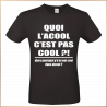T-shirt - quoi l'alcool c'est pas cool ?! - Brod N' Flock
