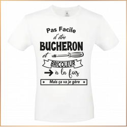 T-shirt - Pas facile d'être bucheron et bricoleur... - Brod N' Flock