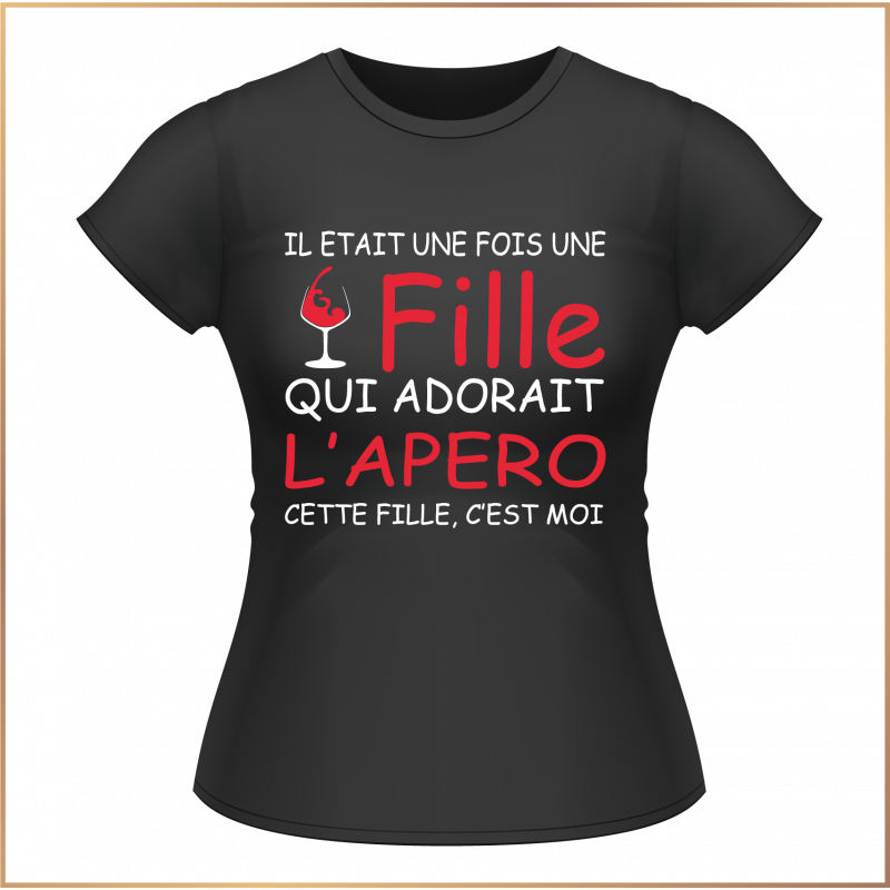 Tshirt -Il etait une fois une fille qui adorait l'apéro -Brod N' Flock