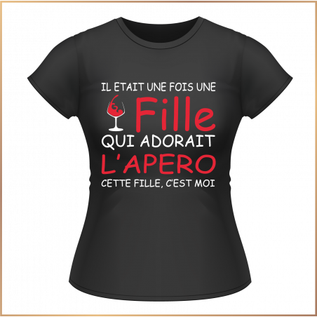 Tshirt -Il etait une fois une fille qui adorait l'apéro -Brod N' Flock