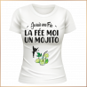Tshirt - Je suis une fée.. La fée moi un Mojito ! - Brod N' Flock