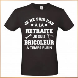 T-shirt -Je ne suis pas à la retraite je suis bricoleur- Brod N' Flock