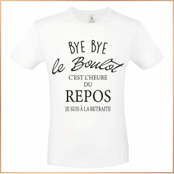 T-shirt - Bye bye le boulot je suis à la retraite - Brod N' Flock