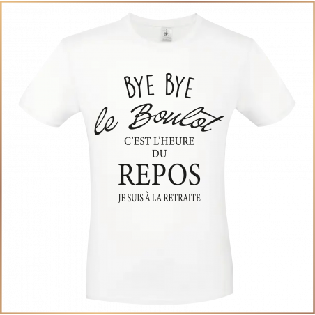 T-shirt - Bye bye le boulot je suis à la retraite - Brod N' Flock