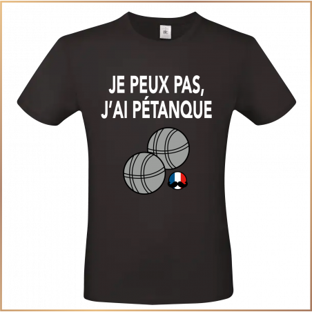 T-shirt - Je peux pas j'ai pétanque - Brod N' Flock