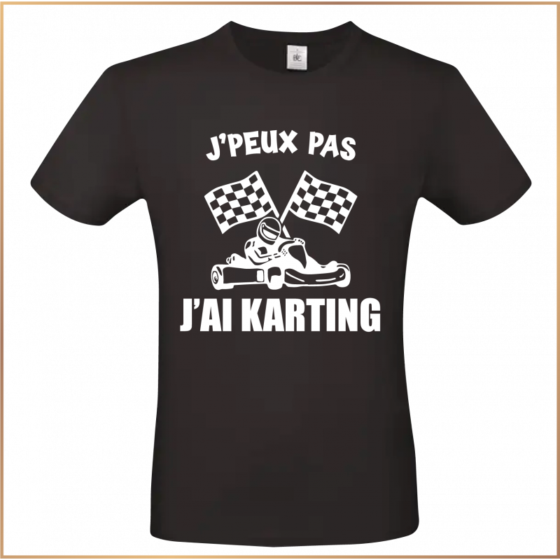 T-shirt - J'peux pas j'ai karting - Brod N' Flock