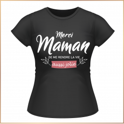 T-shirt - Merci maman de me rendre la vie aussi jolie !- Brod N' Flock