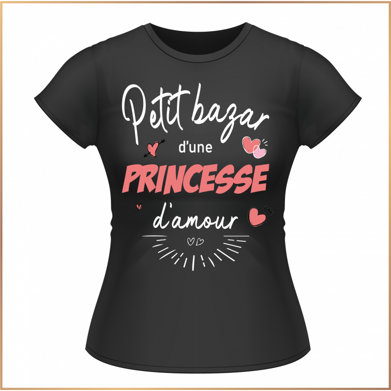 T-shirt - Petit bazar d'une princesse d'amour - Brod N' Flock