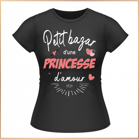 T-shirt - Petit bazar d'une princesse d'amour - Brod N' Flock