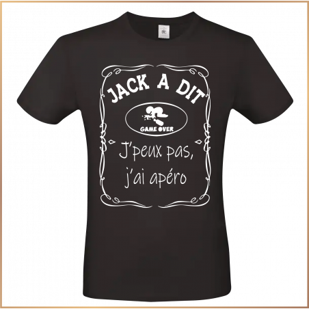 T-shirt - Jack a dit j'peux pas j'ai apéro - Brod N' Flock