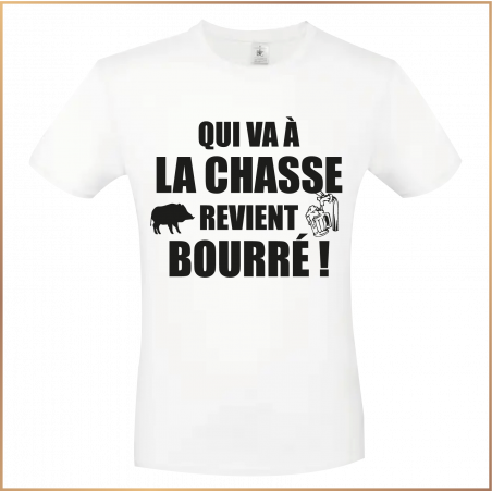T-shirt - Qui va à la chasse ... revient bourré ! - Brod N' Flock