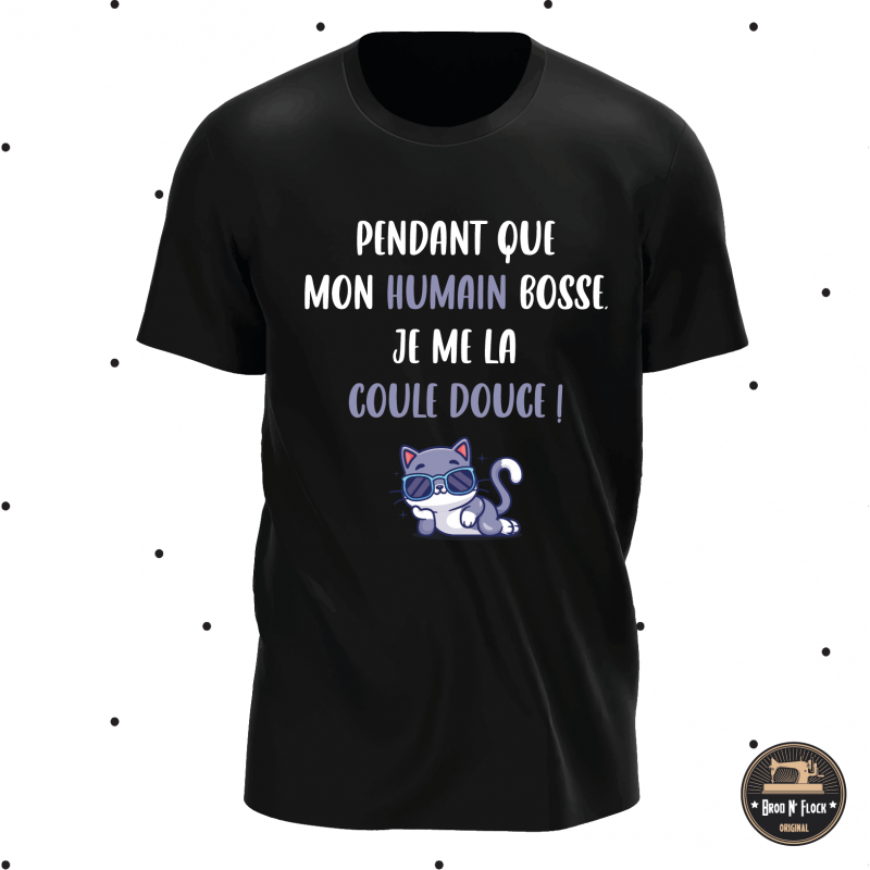 T-shirt - pendant que mon humain bosse je me la coule - Brod N' Flock