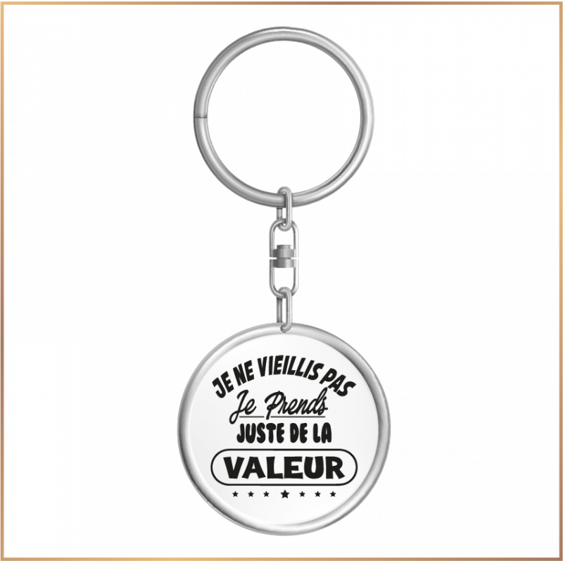Porte clé - je ne vieillis pas je prend de la valeur - Brod N' Flock