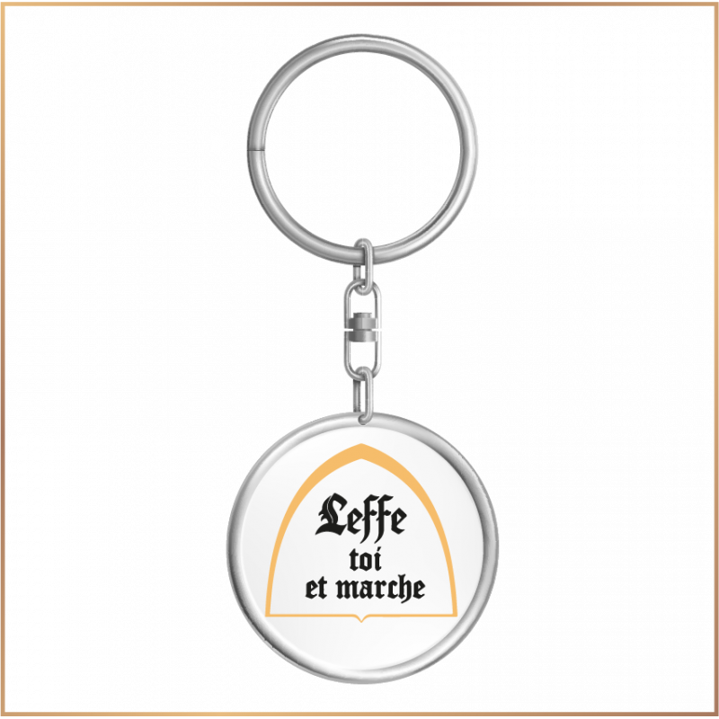Porte clé - Leffe toi et marche - Brod N' Flock