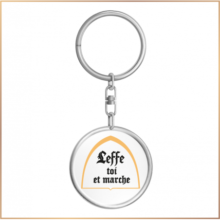 Porte clé - Leffe toi et marche - Brod N' Flock