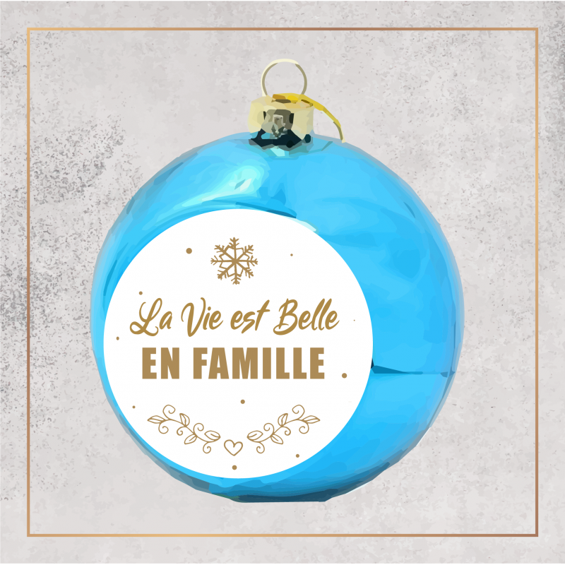 Boule de Noël - La vie est belle en famille - Brod N' Flock