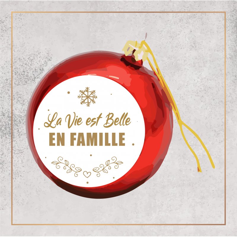 Boule de Noël - La vie est belle en famille - Brod N' Flock