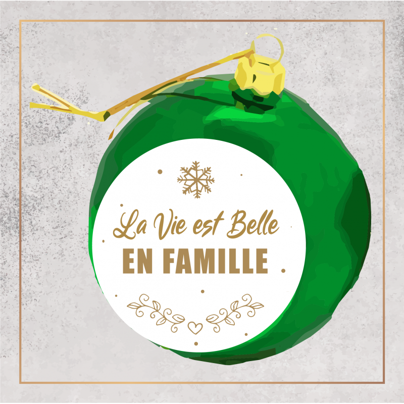 Boule de Noël - La vie est belle en famille - Brod N' Flock